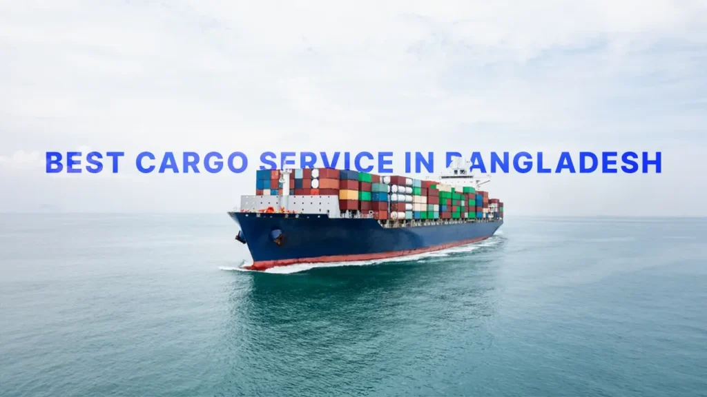 Best Cargo Service in Bangladesh